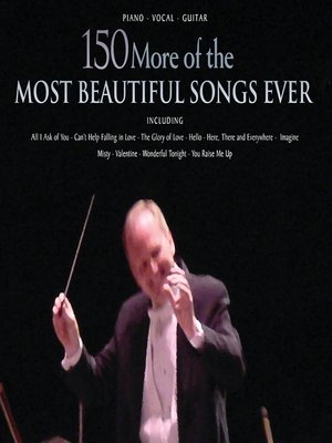 cover image of 150 More of the Most Beautiful Songs Ever (Songbook)
